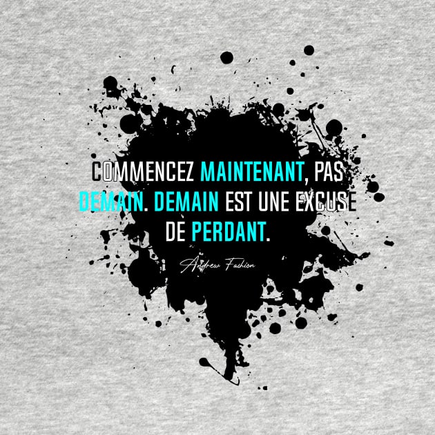 Commencer MAINTENANT, pas DEMAIN... | Version Bleu by Kinitro